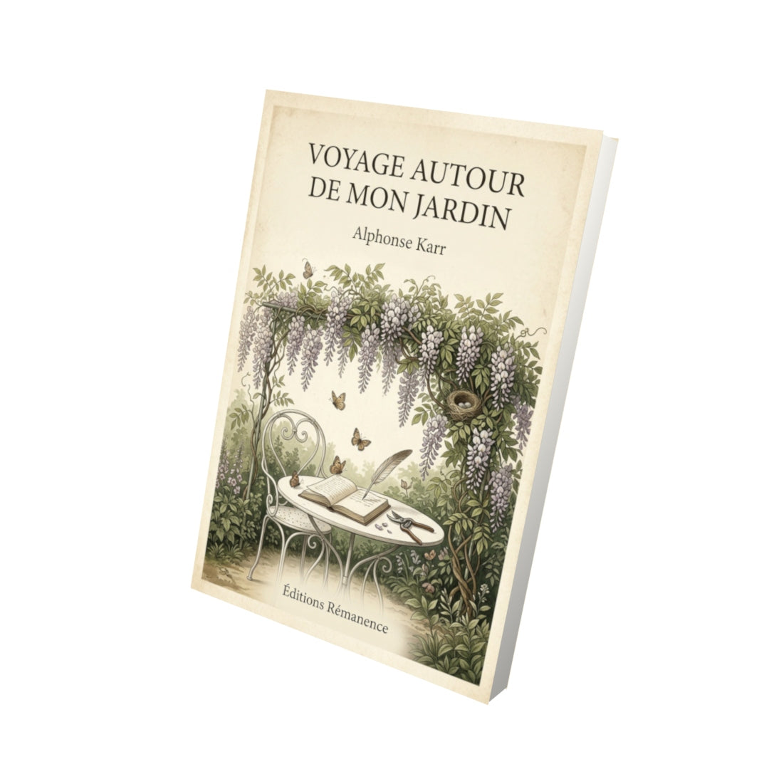 Livre Voyage autour de mon jardin - Alphonse Karr - Vue 3D - Editions Remanence