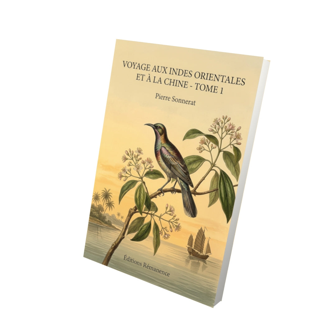 Livre Voyage aux Indes orientales et à la Chine - Tome 1 par Pierre Sonnerat - Vue 3D - Editions Remanence