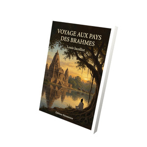 Voyage aux pays des Brahmes - Louis Jacolliot