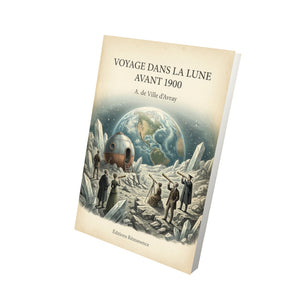 Voyage dans la lune avant 1900 - A. de Ville d'Avray