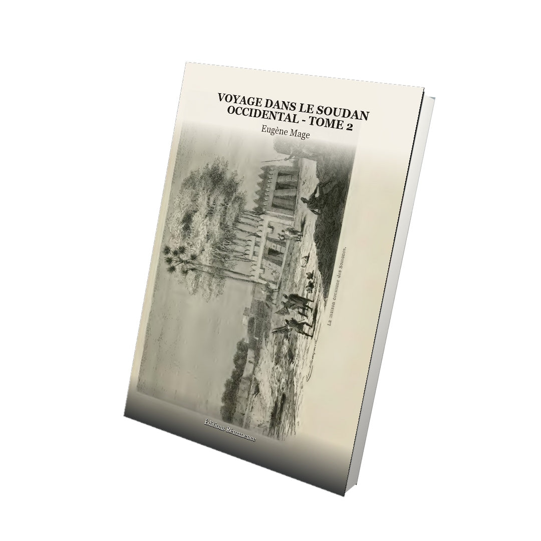 Livre Voyage dans le Soudan occidental - Tome 2 par Eugène Mage - Vue 3D - Editions Remanence