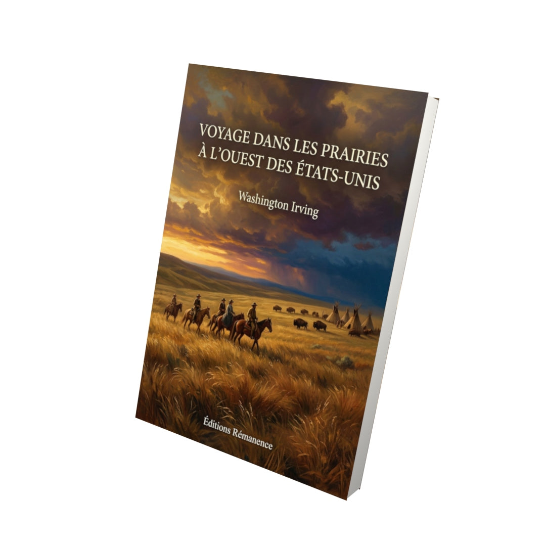 Livre Voyage dans les prairies à l’Ouest des États-Unis par Washington Irving - Vue 3D - Editions Remanence