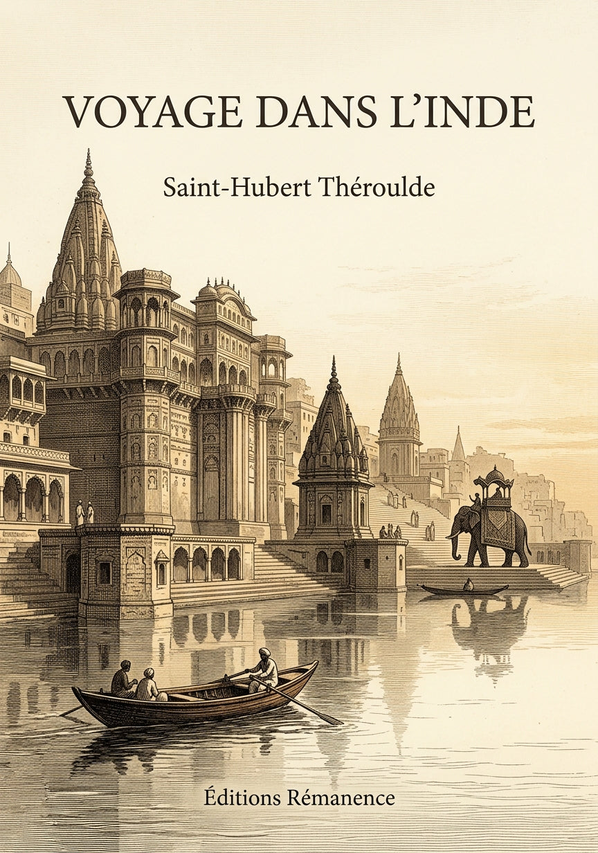 Livre Voyage dans l’Inde par Saint-Hubert Théroulde - Couverture - Editions Remanence