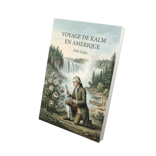 Livre Voyage de Kalm en Amérique par Pehr Kalm - Vue 3D - Editions Remanence