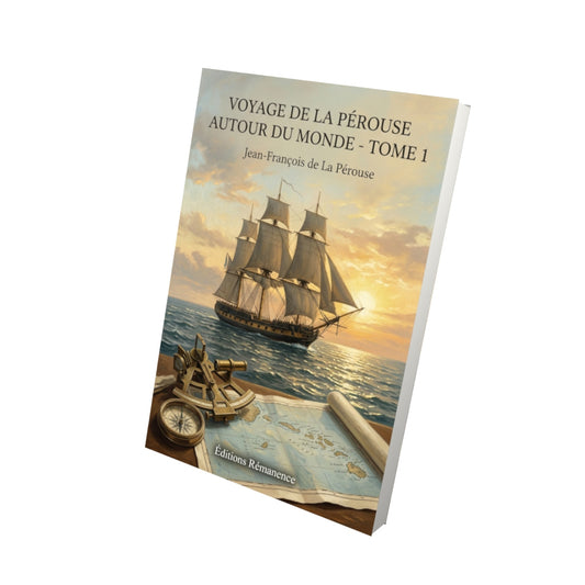 Livre Voyage de La Pérouse autour du monde - Tome 2 par Jean-François de La Pérouse, Louis-Antoine Milet-Mureau - Vue 3D - Editions Remanence