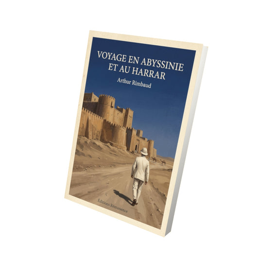 Livre Voyage en Abyssinie et au Harrar - Arthur Rimbaud - Vue 3D - Editions Remanence