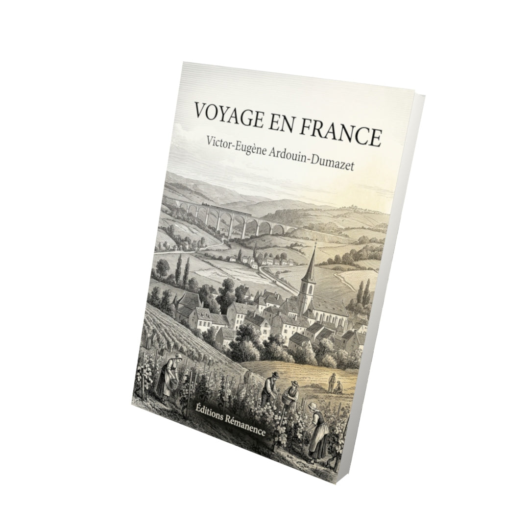 Livre Voyage en France par Victor-Eugène Ardouin-Dumazet - Vue 3D - Editions Remanence
