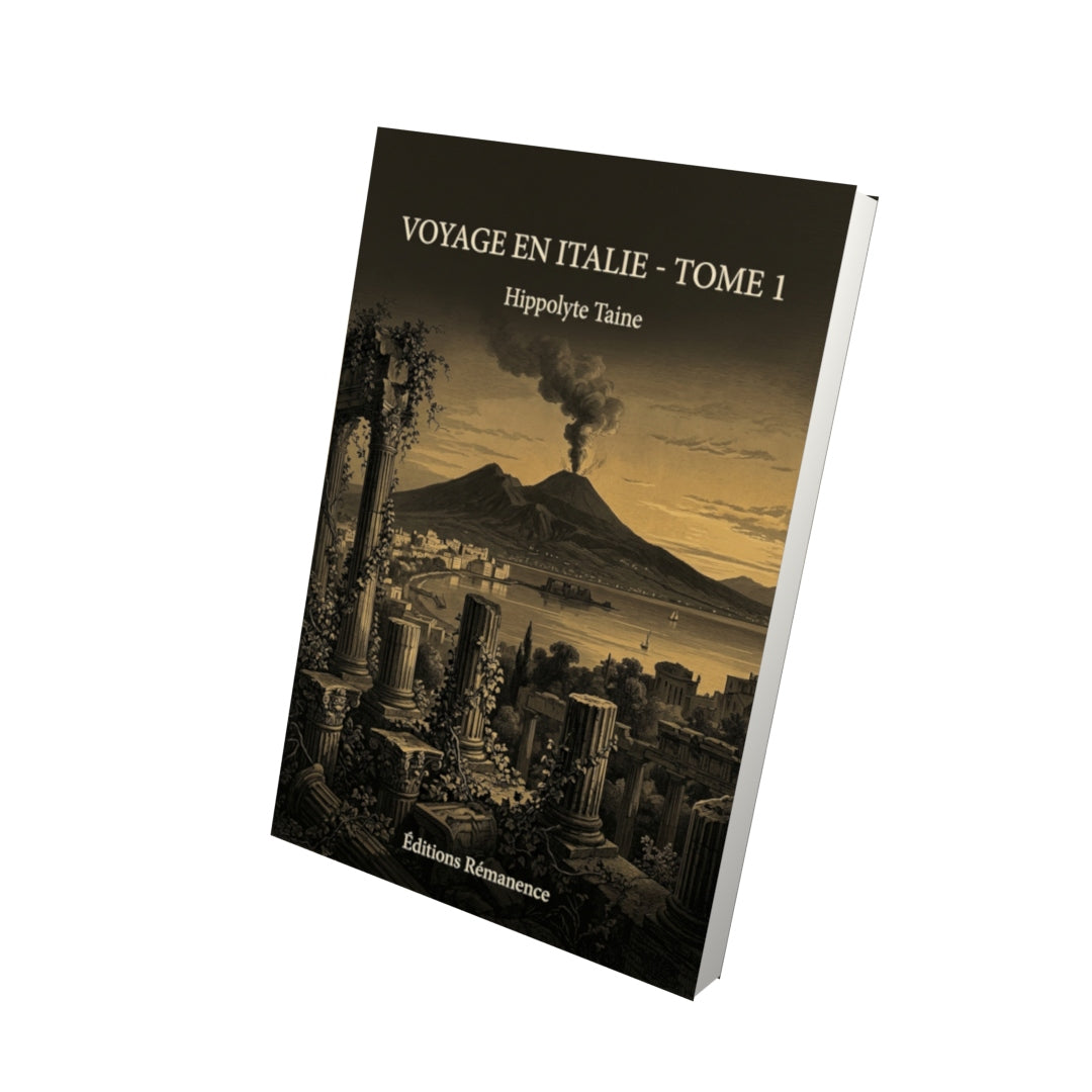 Livre Voyage en Italie - Tome 1 par Hippolyte Taine - Vue 3D - Editions Remanence
