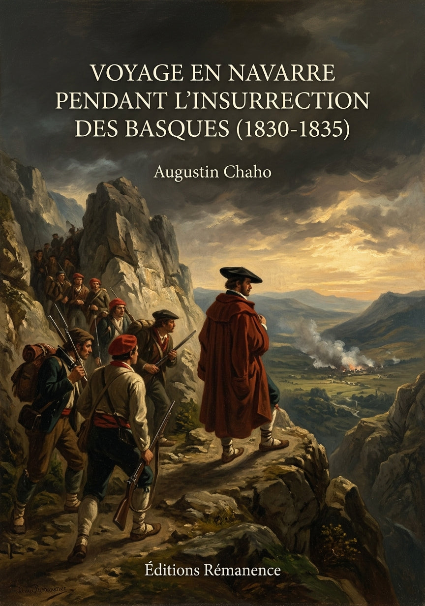 Livre Voyage en Navarre pendant l’insurrection des Basques (1830-1835) par Augustin Chaho - Couverture - Editions Remanence