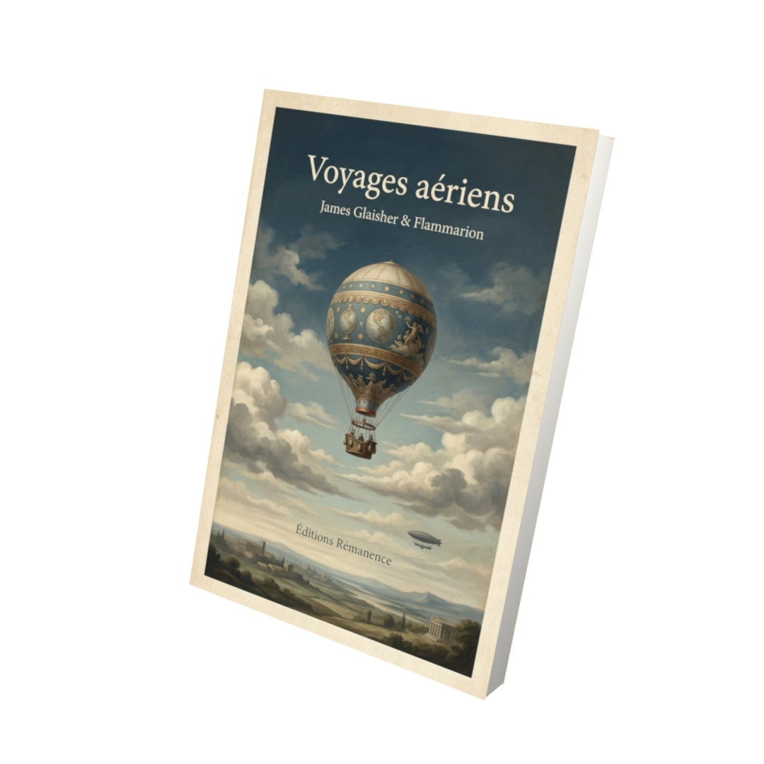 Livre Voyages aériens – James Glaisher & Flammarion - Vue 3D - Editions Remanence