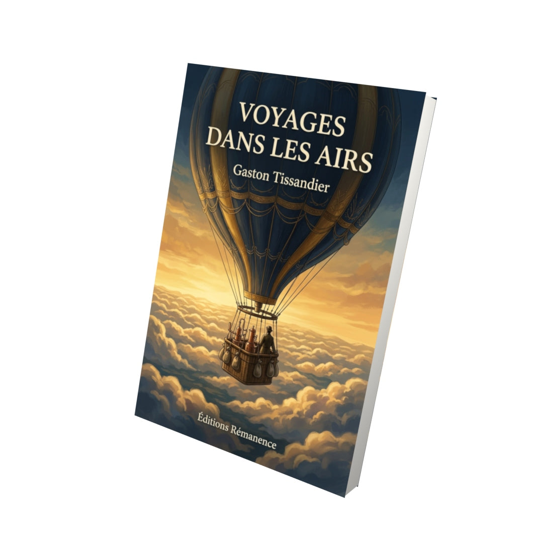 Livre Voyages dans les airs par Gaston Tissandier - Vue 3D - Editions Remanence