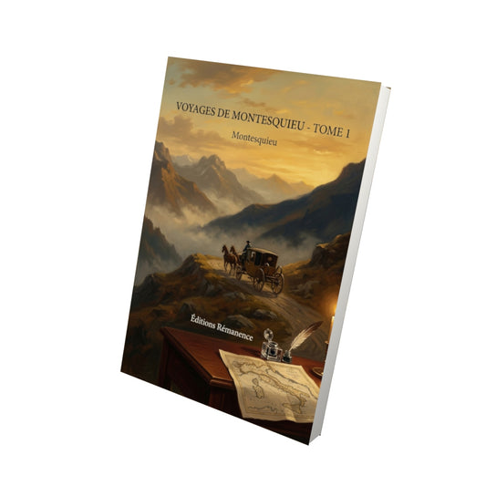 Livre Voyages de Montesquieu - Tome 1 par Montesquieu - Vue 3D - Editions Remanence