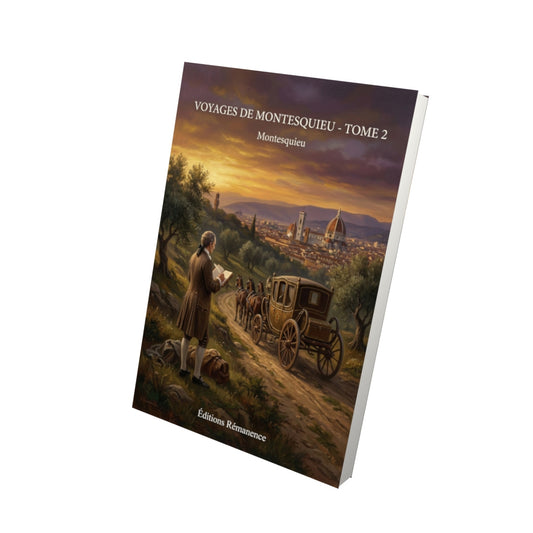Livre Voyages de Montesquieu - Tome 2 par Montesquieu - Vue 3D - Editions Remanence