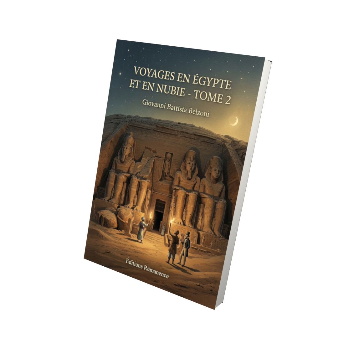 Livre Voyages en Égypte et en Nubie - Tome 2 par Giovanni Battista Belzoni - Vue 3D - Editions Remanence