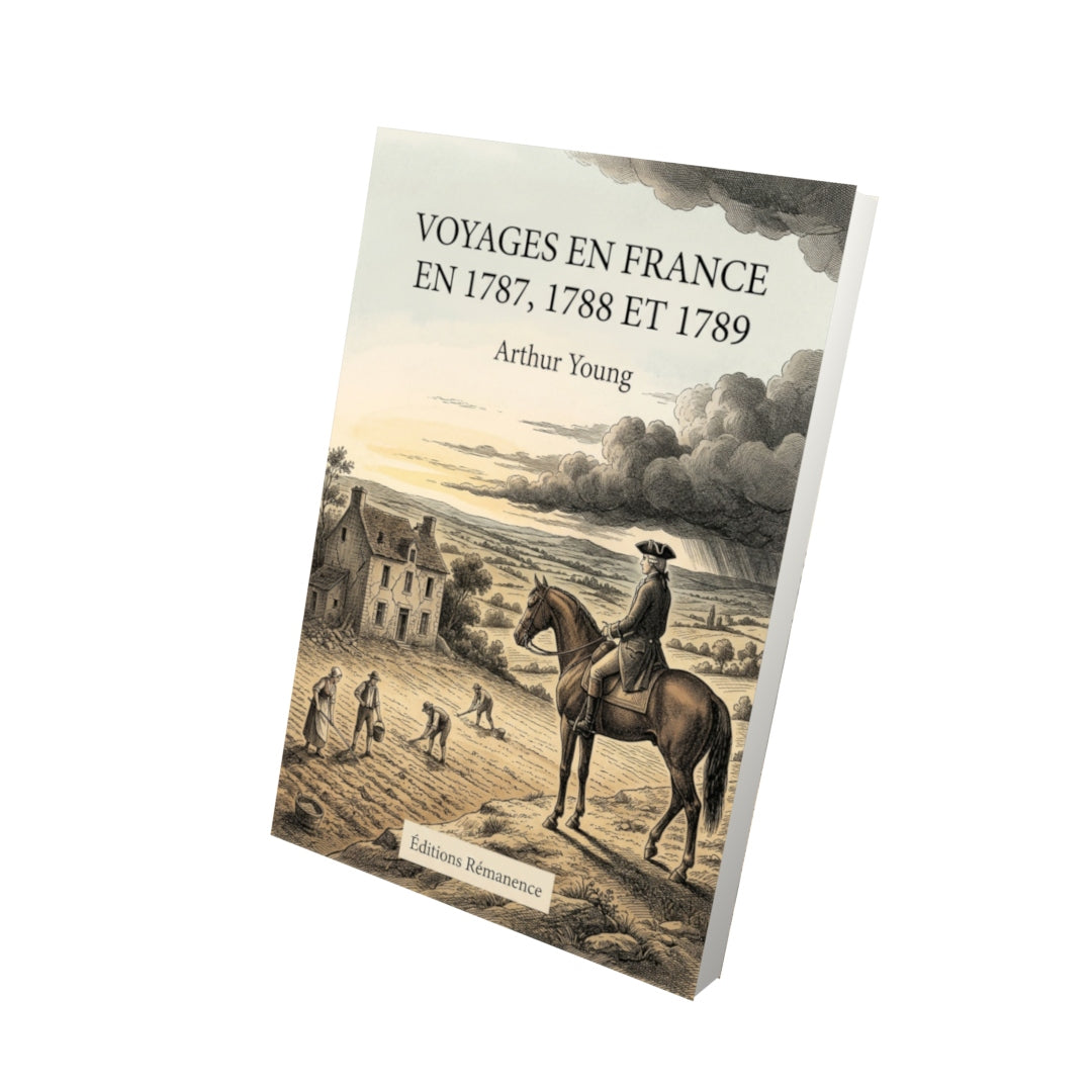 Livre Voyages en France en 1787, 1788 et 1789 par Arthur Young - Vue 3D - Editions Remanence