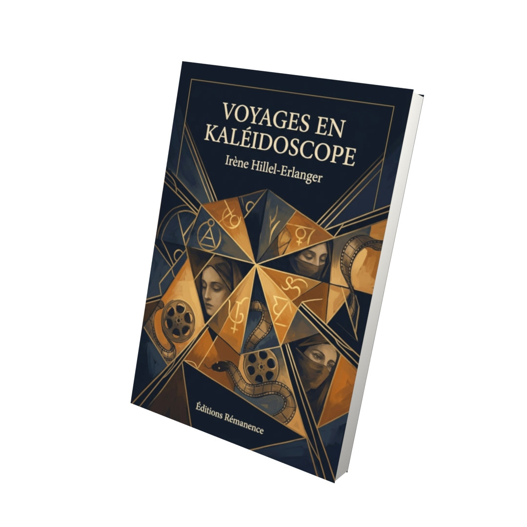 Livre Voyages en kaléidoscope par Irène Hillel-Erlanger - Vue 3D - Editions Remanence