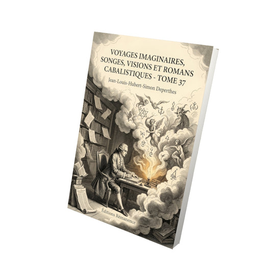 Livre Voyages imaginaires, songes, visions et romans cabalistiques - Tome 37 par Jean-Louis-Hubert-Simon Deperthes - Vue 3D - Editions Remanence
