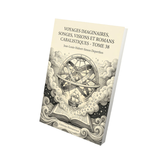 Livre Voyages imaginaires, songes, visions et romans cabalistiques - Tome 38 par Jean-Louis-Hubert-Simon Deperthes - Vue 3D - Editions Remanence