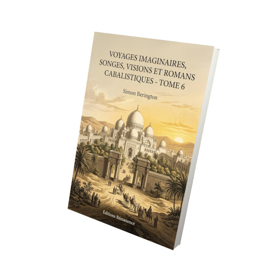 Livre Voyages imaginaires, songes, visions et romans cabalistiques - Tome 6 par Simon Berington - Vue 3D - Editions Remanence
