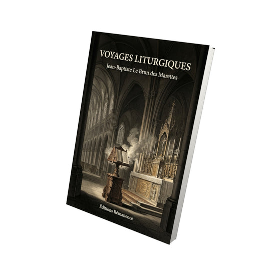 Livre Voyages Liturgiques par Jean-Baptiste Le Brun des Marettes - Vue 3D - Editions Remanence