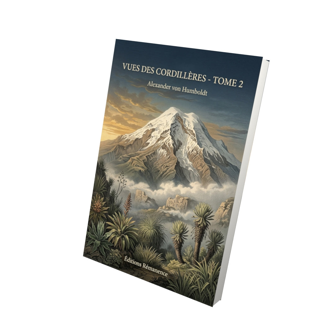 Livre Vues des Cordillères - Tome 2 par Alexander von Humboldt - Vue 3D - Editions Remanence