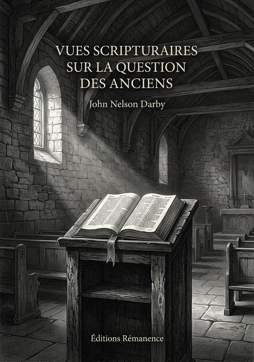 Livre Vues Scripturaires sur la Question des Anciens par John Nelson Darby - Couverture - Editions Remanence