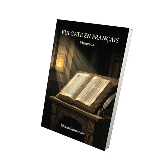 Livre Vulgate en français - Vigouroux - Vue 3D - Editions Remanence