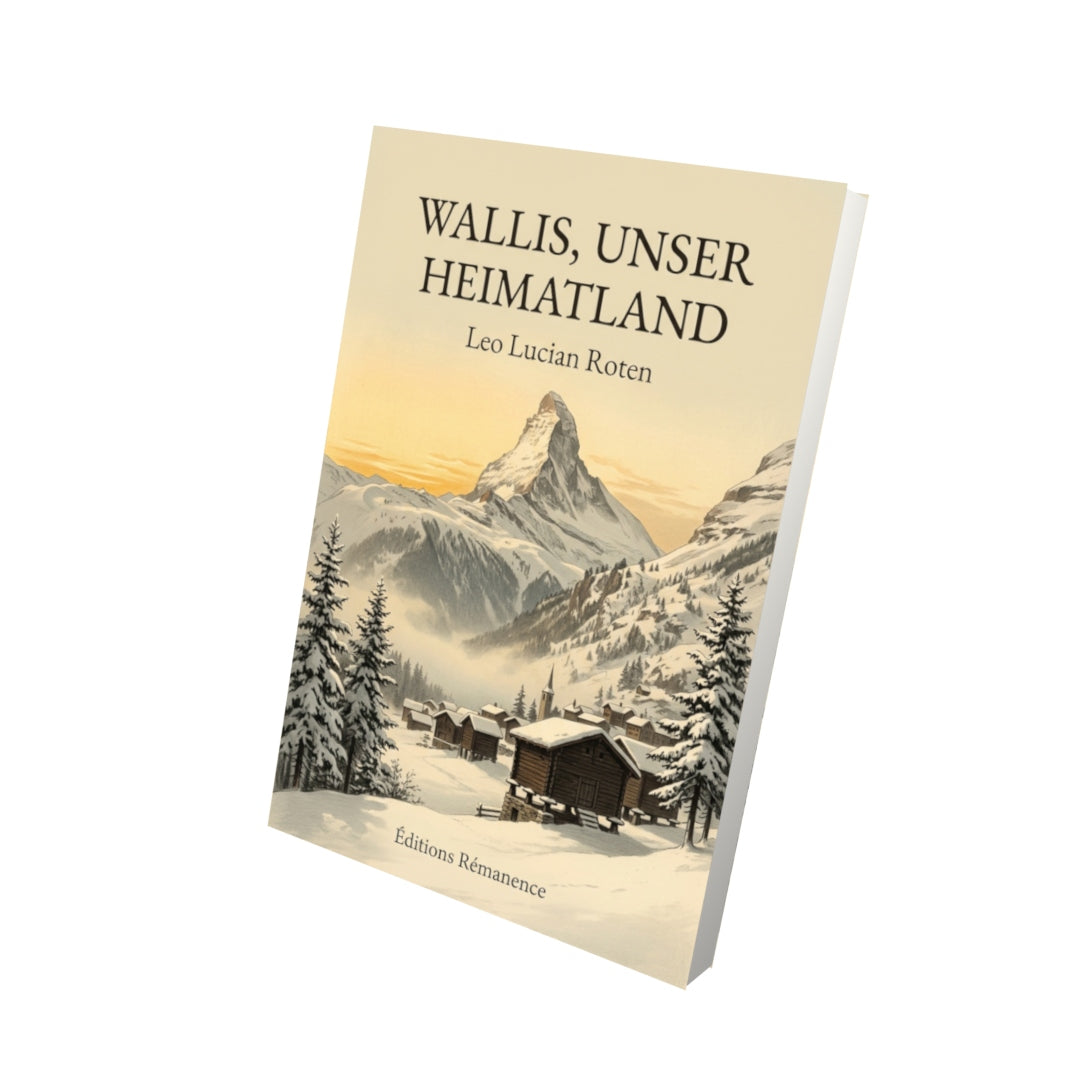 Livre Wallis, unser Heimatland par Leo Lucian Roten - Vue 3D - Editions Remanence