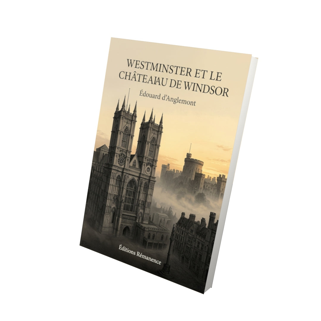 Livre Westminster et le Château de Windsor par Édouard d’Anglemont - Vue 3D - Editions Remanence
