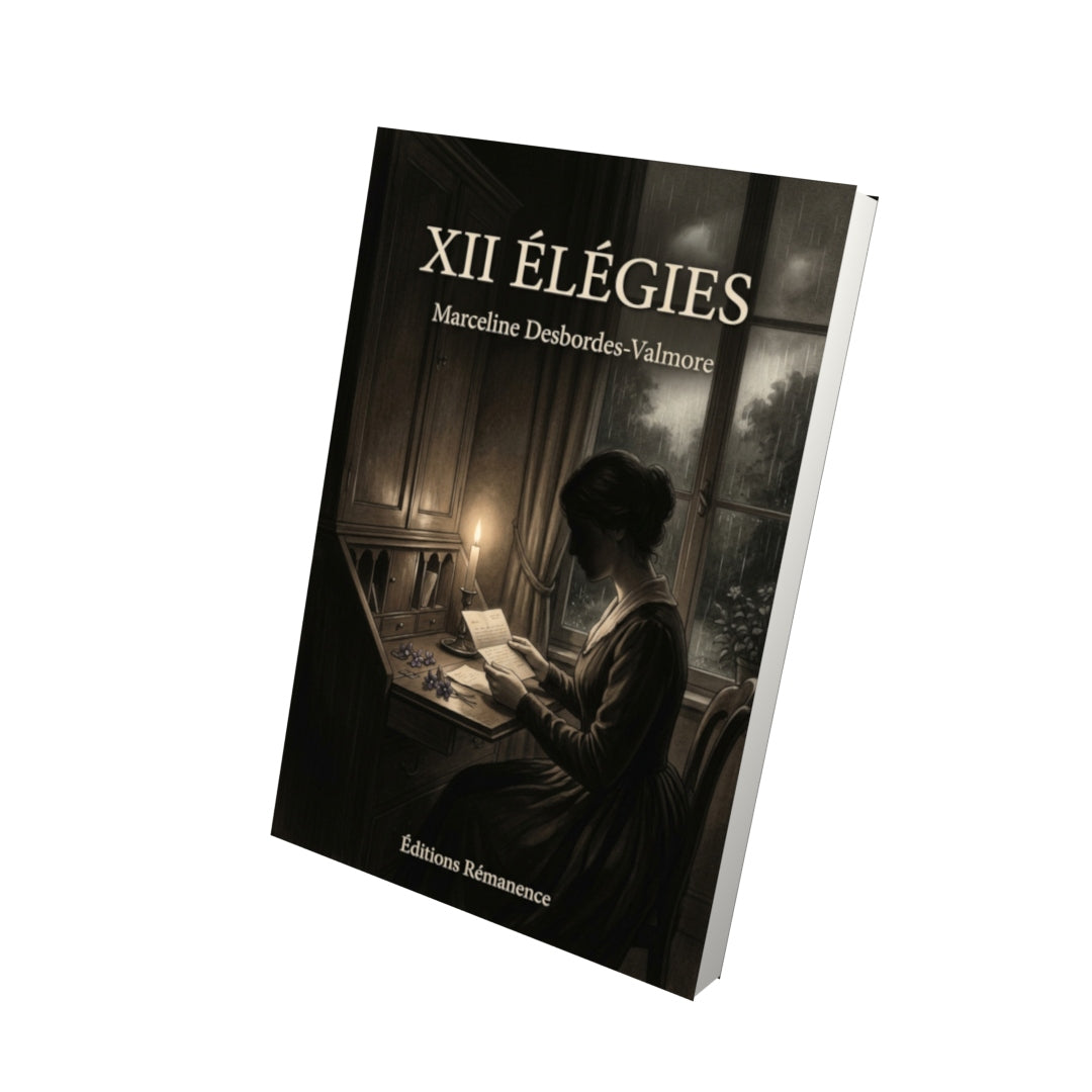 Livre XII Élégies par Marceline Desbordes-Valmore - Vue 3D - Editions Remanence