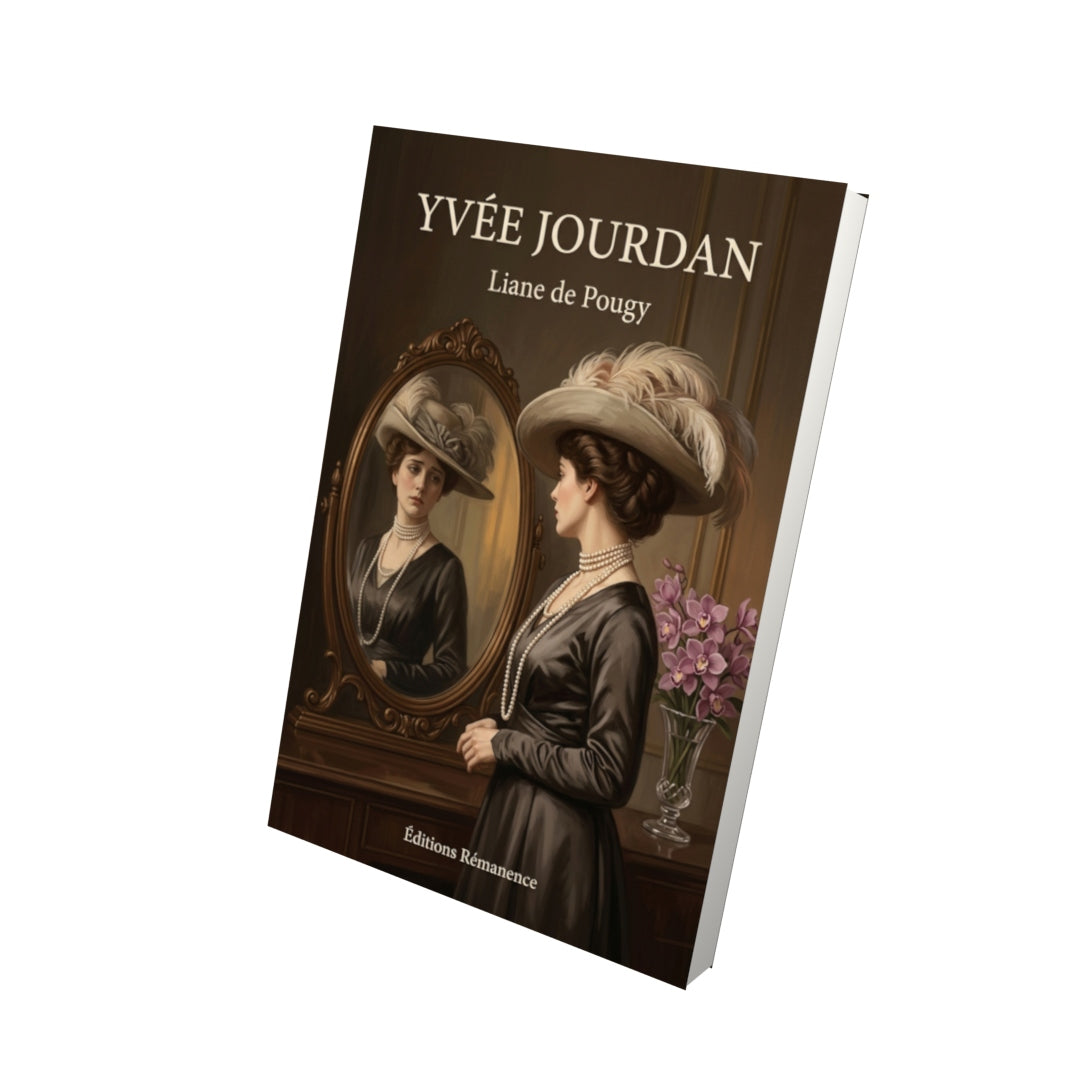 Livre Yvée Jourdan par Liane de Pougy - Vue 3D - Editions Remanence