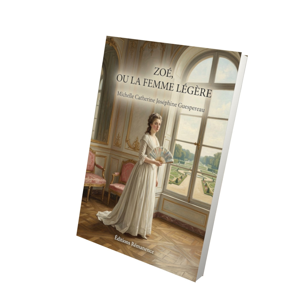 Livre Zoé, ou La Femme légère par Michelle Catherine Joséphine Guespereau - Vue 3D - Editions Remanence
