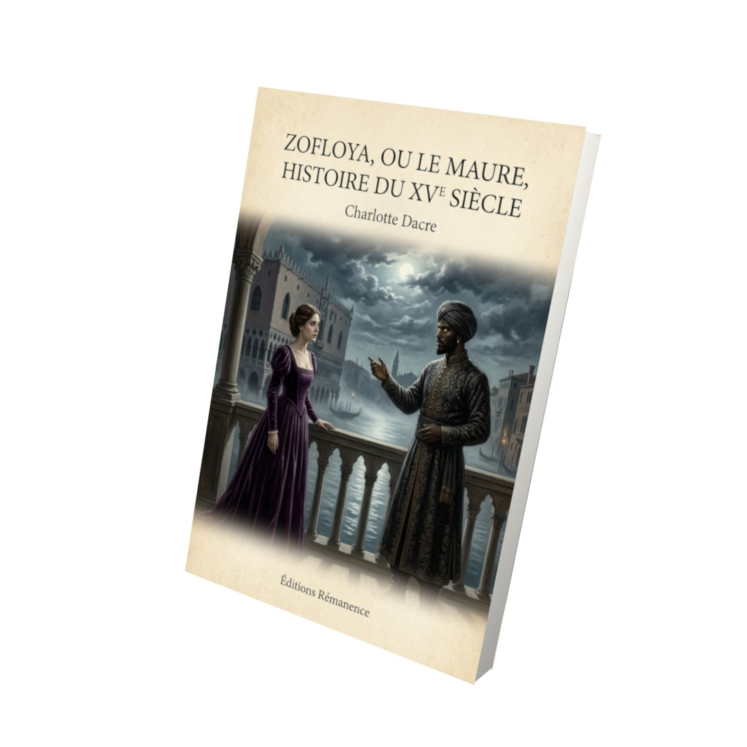 Livre Zofloya, ou le Maure, Histoire du XVe siècle - Charlotte Dacre - Vue 3D - Editions Remanence