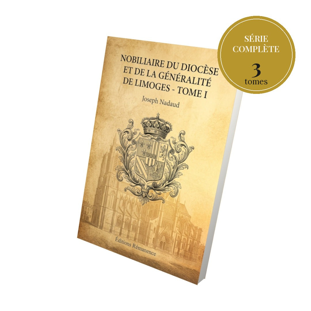 Nobiliaire du diocèse et de la généralité de Limoges – série complète en 3 tomes