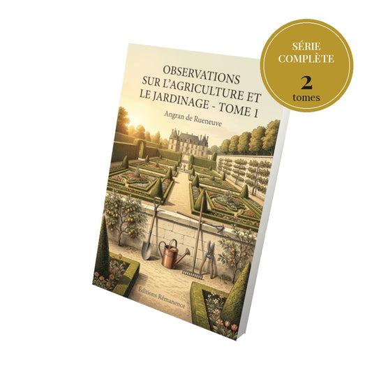 Observations sur l’agriculture et le jardinage – série complète en 2 tomes