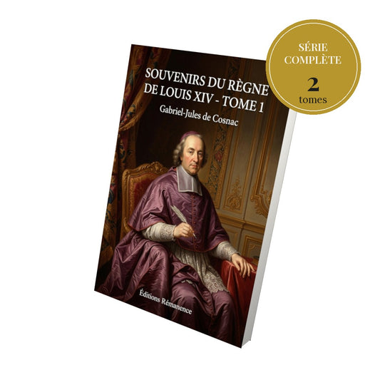Souvenirs du règne de Louis XIV – série complète en 2 tomes