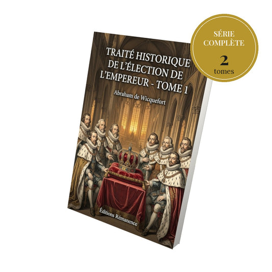 Traité historique de l'élection de l'Empereur – série complète en 2 tomes