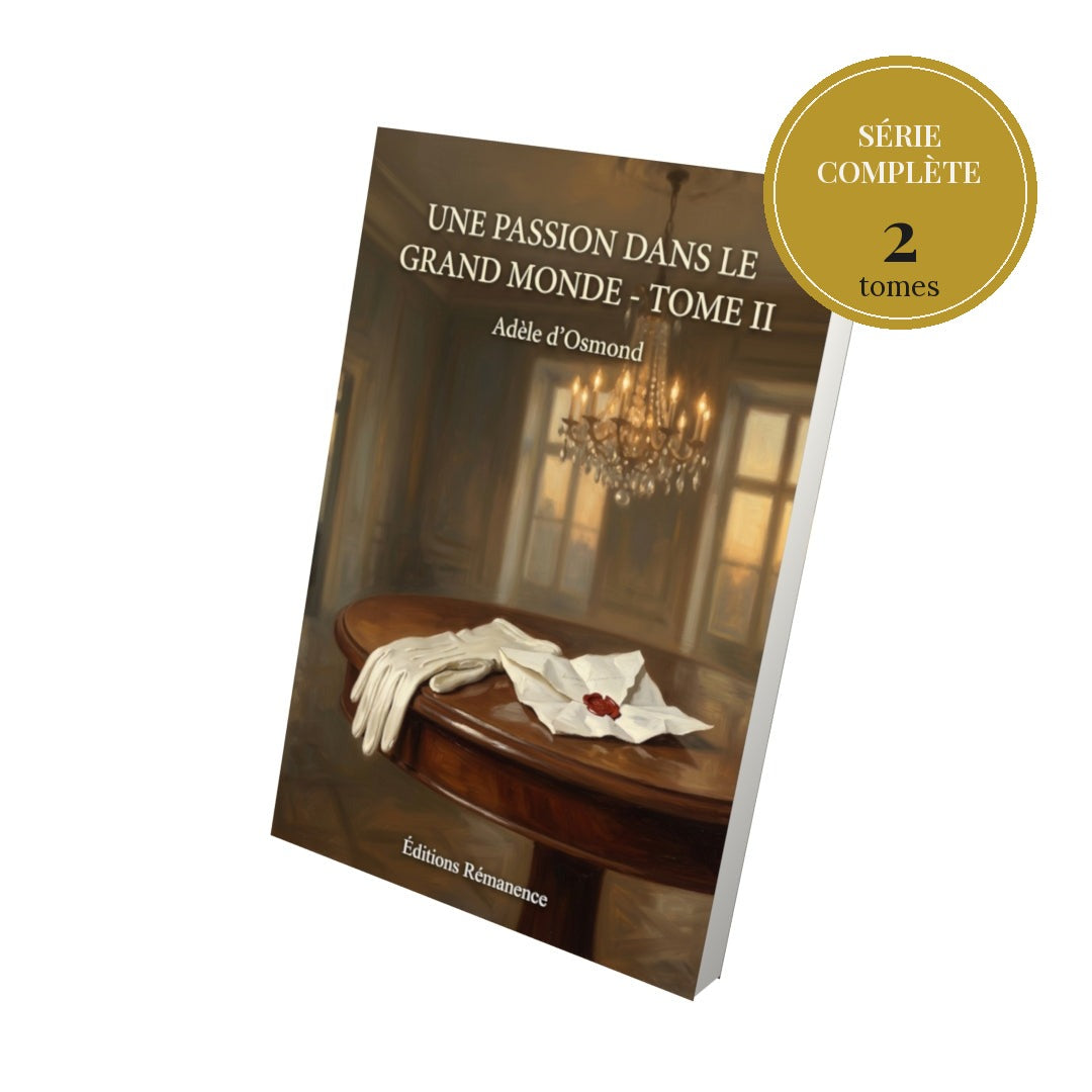 Une passion dans le grand monde – série complète en 2 tomes