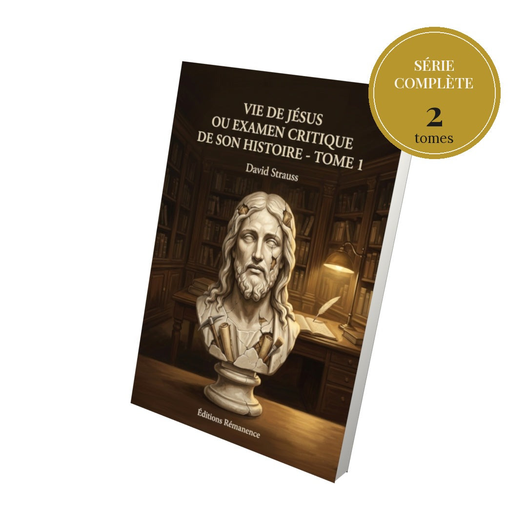 Vie de Jésus ou Examen critique de son histoire – série complète en 2 tomes